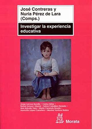 Investigar la experiencia educativa (Spanish Edition)