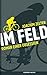 Im Feld: Roman einer Obsession
