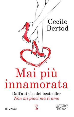 Mai più innamorata (Italian Edition)