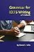 Grammar for IELTS Writing by David S.  Wills