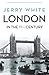 London in the Nineteenth Century: A Human Awful Wonder of God