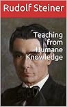 Teaching from Humane Knowledge (Collected Works)