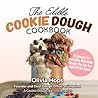The Edible Cookie Dough Cookbook by Olivia Hops