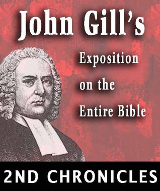 John Gill's Exposition on the Entire Bible-Book of 2nd Chronicles