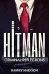 HITMAN: Criminal Reflections