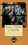 Your Time is Now