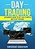 Day Trading: Beginners guid...