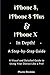 iPhone 8, iPhone 8 Plus And iPhone X In Depth! A Step-by-Step Manual: (A Visual and Detailed Guide to Using Your Device Like a Pro!)