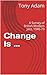 Change Is ...: A Survey of ...