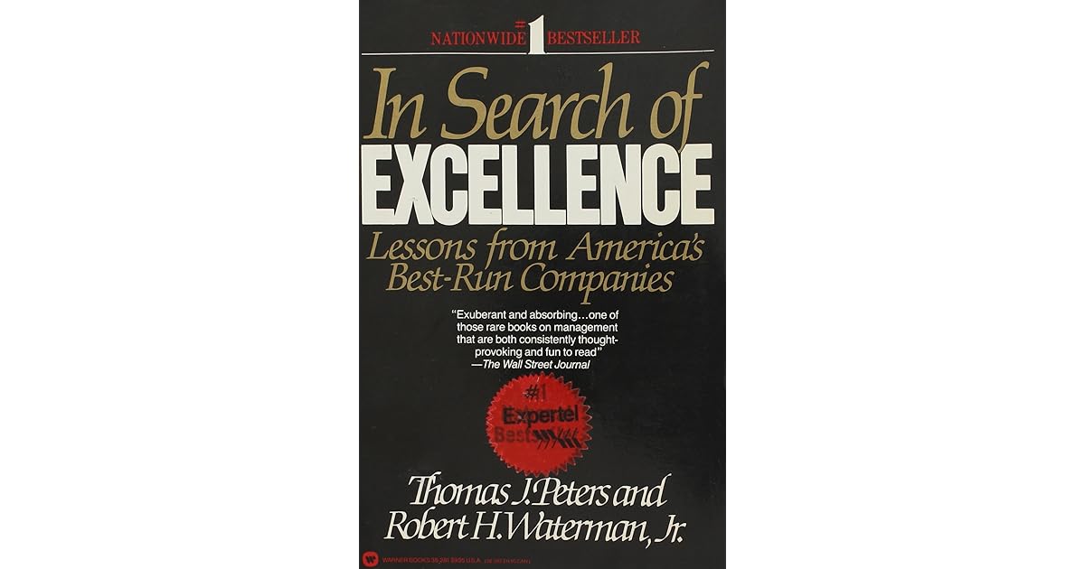 In Search of Excellence by Thomas J. Peters In Search of Excellence by Thomas J. Peters