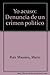 Yo acuso: Denuncia de un crimen político (Spanish Edition)