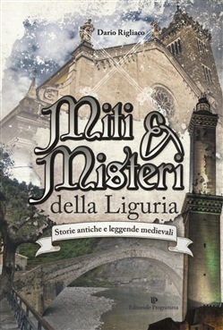 Miti & misteri della Liguria. Storie antiche e leggende medievali (Paperback)