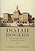 Isaiah Rogers: Architectural Practice in Antebellum America