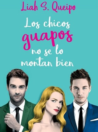 Los chicos guapos no se lo montan bien (Paperback)