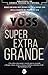 Super Extra Grande