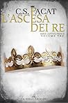 L'ascesa dei Re by C.S. Pacat