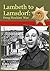 Lambeth to Lamsdorf: Doug H...