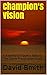 Champion's Vision: A Basket...