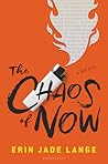 The Chaos of Now