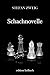 Schachnovelle by Stefan Zweig