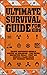 Ultimate Survival Guide for...