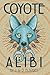 Coyote Alibi (Naomi Manymules Mysteries)