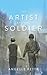 The Artist and the Soldier by Angelle Petta