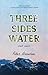 Three Sides Water by Peter Donahue