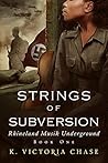 Strings of Subversion by K. Victoria Chase