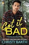Got It Bad by Christi Barth