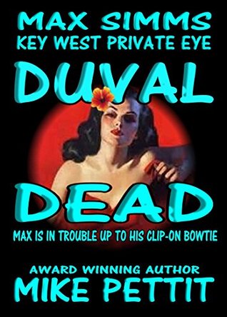 Duval Dead (Max Simms, Key West Private Eye, #1)