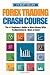 Forex Trading Crash Course by Frank Richmond Forex Trading Crash Course by Frank Richmond