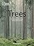 Trees: A Complete Guide to Their Biology and Structure