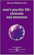 Man's Psychic Life: Elements & Structures
