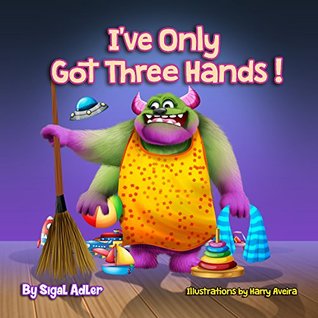 I've Only Got Three Hands! (Kindle Edition)