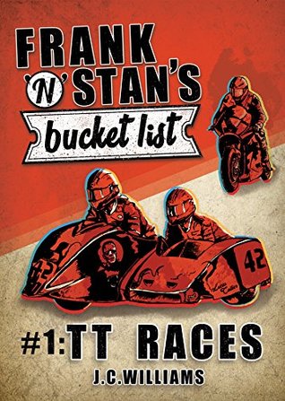 TT Races (Frank 'n' Stan's Bucket List #1)