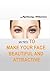 Secrets to make your face b...