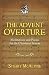 The Advent Overture by Stuart McAlpine