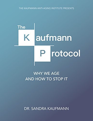 The Kaufmann Protocol: Why We Age and How to Stop It