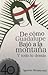 De cómo Guadalupe bajó a la montaña y todo lo demás