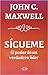 Sígueme: El poder de un verdadero líder