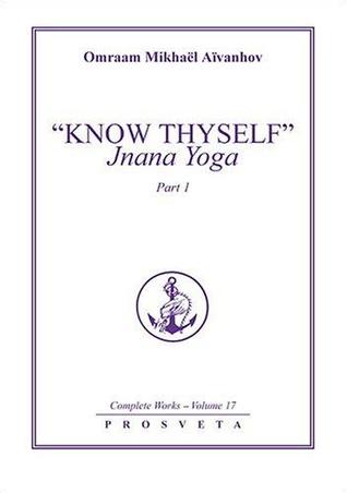 Know Thyself: Jnana Yoga Part 1 (The Complete Works, #17)