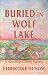 Buried in Wolf Lake: A Winnebago County Mystery