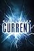 Current (Current-The Series Book 1)