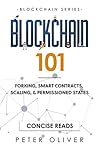 Blockchain 101: Forking, Smart Contracts, Scaling, & Permissioned States (Book 2)