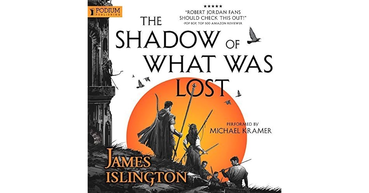 The Shadow of What Was Lost by James Islington