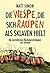 Die Wespe, die sich Raupen als Sklaven hielt: Die verrücktesten Überlebensstrategien der Tierwelt (German Edition)