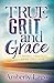 True Grit and Grace: Turnin...
