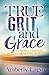True Grit and Grace by Amberly Lago