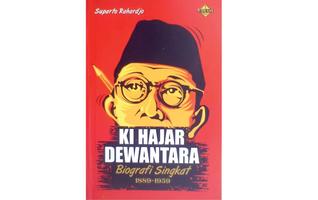 Ki Hajar Dewantara, Biografi Singkat 1889 - 1959